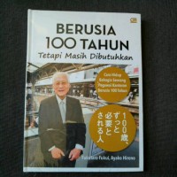 Berusia 100 Tahun Tetapi Masih Dibutuhkan: Cara Hidup Bahagia Seorang Pegawai Kantoran Berusia 100 Tahun