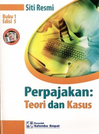 Perpajakan: Teori dan Kasus (Buku 1)