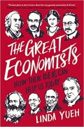 The Great Economists How Their Ideas Can Help Us Today