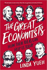 The Great Economists How Their Ideas Can Help Us Today