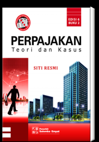 Perpajakan : Teori dan Kasus (Buku 2)