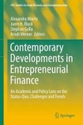 Contemporary Developments in Entrepreneurial Finance: An Academic and Policy Lens on the Status-Quo, Challenges and Trends
