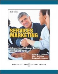 Services Marketing: Integrating Customer Focus Across the Firm