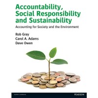 Accountability, Social Responsibility and Sustainability: Accounting for Society and the Environment
