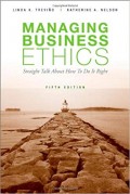 Managing Business Ethics: Straight Talk about How to Do It Right
