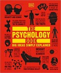 The Psychology Book: Big Ideas Simply Explained