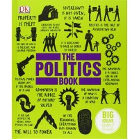 The Politics Book: Big Ideas Simply Explained