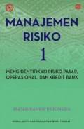 Manajemen Risiko 1: Mengidentifikasi Risiko Pasar, Operasional dan Kredit Bank