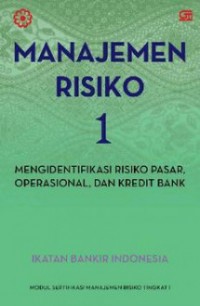 Manajemen Risiko 1: Mengidentifikasi Risiko Pasar, Operasional dan Kredit Bank