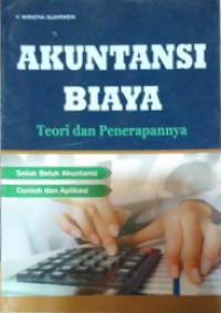 Akuntansi Biaya: Teori dan Penerapannya