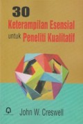 30 Keterampilan Esensial Untuk Peneliti Kualitatif