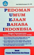 Pedoman Umum Ejaan Bahasa Indonesia: Dengan Penyempurnaan Pedoman Umum Pembentukan Istilah
