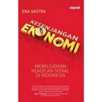 Kesenjangan Ekonomi: Mewujudkan Keadilan Sosial di Indonesia
