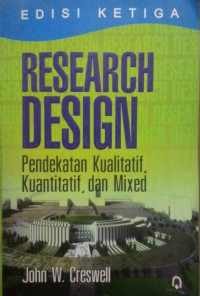 Research Design: Pendekatan Kualitatif, Kuantitatif dan Mixed