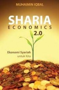 Sharia Economics 2.0: Ekonomi Syariah Untuk Kita