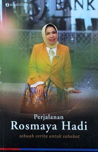 Perjalanan Rosmaya Hadi: Sebuah Cerita untuk Sahabat