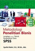Metodologi Penelitian Bisnis: Lengkap dengan Teknik Pengolahan Data SPSS