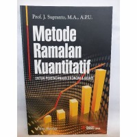 Metode Ramalan Kuantitatif: untuk Perencanaan Ekonomi dan Bisnis