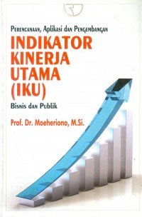 Indikator Kinerja Utama (IKU): Perencanaan, Aplikasi, dan Pengembangan