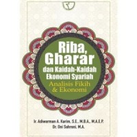 Riba, Gharar dan Kaidah-Kaidah Ekonomi Syariah: Analisis Fikih & Ekonomi
