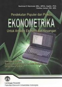 Pendekatan Populer dan Praktis : Ekonometrika untuk Analisis Ekonomi dan Keuangan