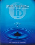 Bank Indonesia : Bank Sentral Republik Indonesia (Sebuah Pengantar)