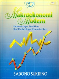 Makroekonomi Modern: Perkembangan Pemikiran dari Klasik Hingga Keynesian Baru