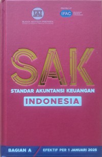 Standar Akuntansi Keuangan Indonesia: Efektif Per 1 Januari 2025 Bagian A