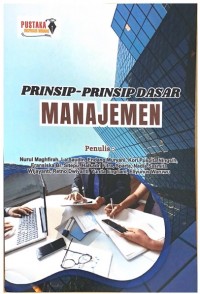 Prinsip-Prinsip Dasar Manajemen