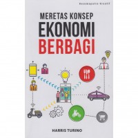 Meretas Konsep Ekonomi Berbagi (Unveiling The Concept Of Sharing Economy)