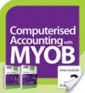 Computerised Accounting with MYOB: Intermediate Book 2