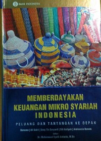 Memberdayakan Keuangan Mikro Syariah Indonesia: Peluang dan Tantangan ke Depan