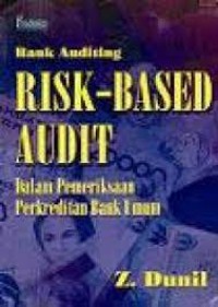 Image of Bank Auditing Risk-Based Audit Dalam Pemeriksaan Perkreditan Bank Umum