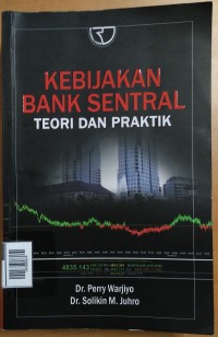 Kebijakan Bank Sentral :  Teori dan praktik