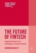 The Future Of Fintech: Integrating Finance and Technology in Financial Services