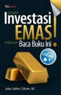 Jangan Investasi Emas Sebelum Baca Buku Ini