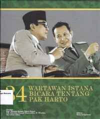 Image of 34 Wartawan Istana Bicara Tentang Pak Harto