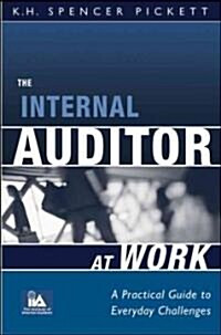 Image of The Internal Auditor At Work: A Practical Guide to Everyday Challenges