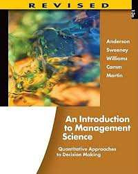 Image of An introduction to Management Science: Quantitative Approaches to Decision Making