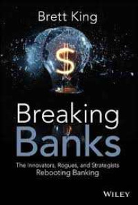 Image of Breaking Banks: The Innovators, Rogues, and Strategists Rebooting Banking