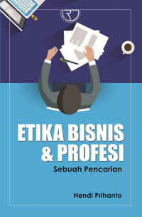 Image of Etika Bisnis & Profesi Sebuah Pencarian