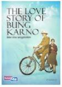Image of The Love Story Of Bung Karno: Jalan Cinta Sang Presiden