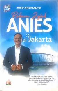 Image of Rekam Jejak Anies di Jakarta