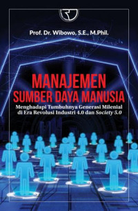 Image of Manajemen Sumber Daya Manusia: Menghadapi Tumbuhnya Generasi Milenial di Era Revolusi Industri 4.0 dan Sociecty 5.0