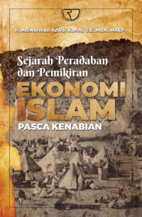 Image of Sejarah Peradaban dan Pemikiran Ekonomi Islam Pasca kenabian