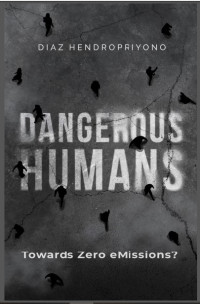 Image of Dangerous Humans: Towards Zero eMissions?