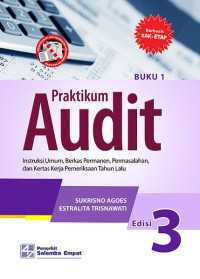Image of Praktikum Audit (buku 1): Instruksi Umum, Berkas Permanen, Permasalahan, dan Kertas Kerja Pemeriksaan Tahun Lalu