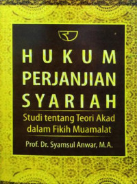 Image of Hukum Perjanjian Syariah: Studi Tentang Teori Akad dalam Fikih Muamalat