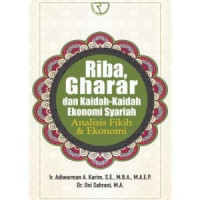 Image of Riba, Gharar dan Kaidah-Kaidah Ekonomi Syariah: Analisis Fikih & Ekonomi