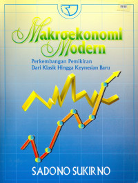 Image of Makroekonomi Modern: Perkembangan Pemikiran dari Klasik Hingga Keynesian Baru